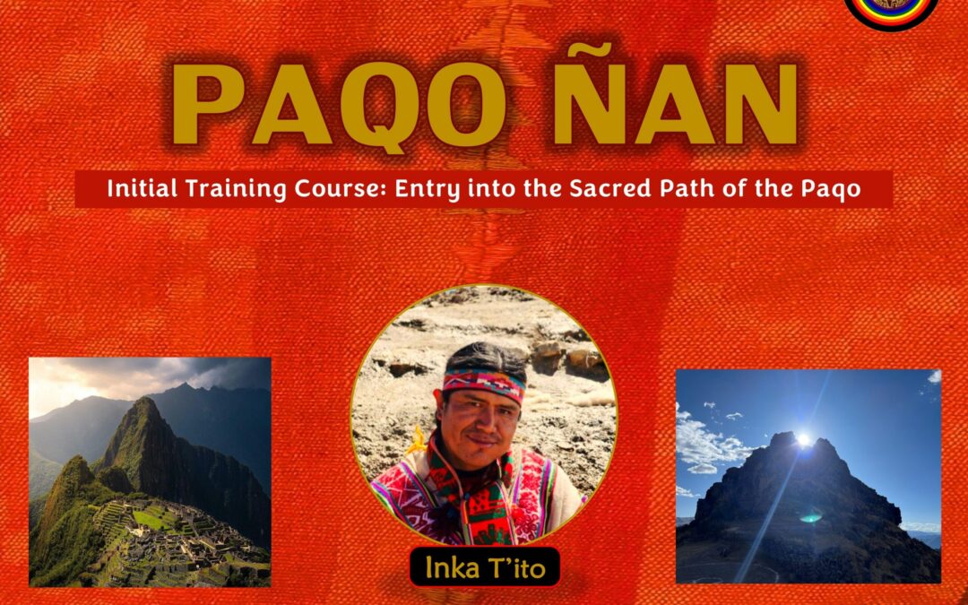 Entry into the Sacred Path of the Paqo